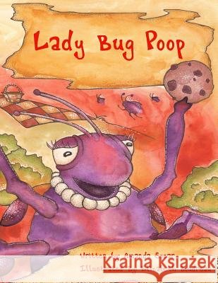 Lady Bug Poop Amanda Spear Elizabeth Boudreau 9781500834647 Createspace - książka