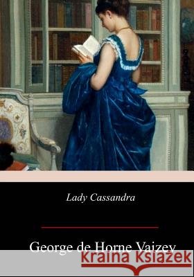 Lady Cassandra Mrs George De Horne Vaizey 9781978434592 Createspace Independent Publishing Platform - książka
