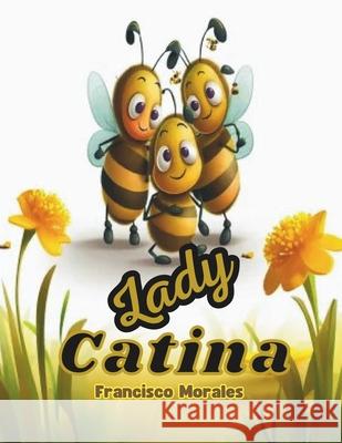Lady Catina. Francisco Morales 9798858569251 Independently Published - książka
