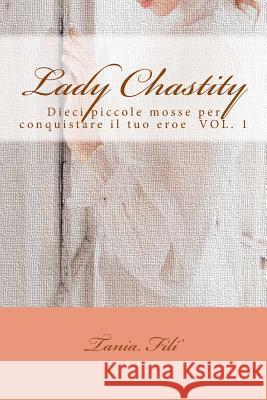Lady Chastity Sig Tania Fili' 9781539391302 Createspace Independent Publishing Platform - książka