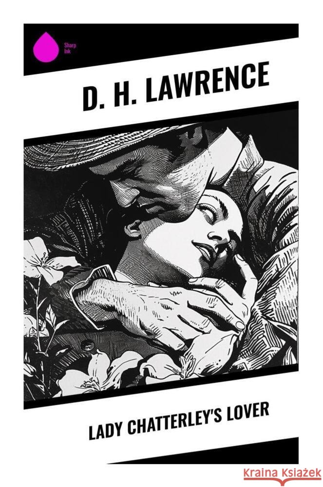 Lady Chatterley's Lover Lawrence, D. H. 9788028335083 Sharp Ink - książka