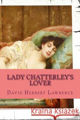 Lady Chatterley's Lover David Herbert Lawrence 9781541191082 Createspace Independent Publishing Platform - książka