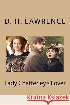 Lady Chatterley's Lover D. H. Lawrence 9781718909434 Createspace Independent Publishing Platform - książka