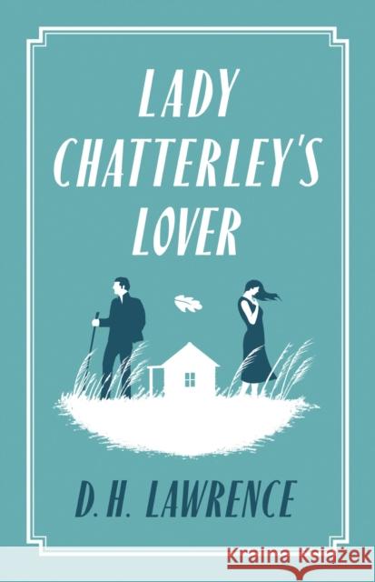 Lady Chatterley's Lover D. H. Lawrence 9781847494085 Alma Books Ltd - książka