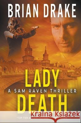 Lady Death: A Sam Raven Thriller Brian Drake 9781647345686 Wolfpack Publishing LLC - książka