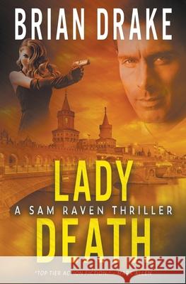 Lady Death: A Sam Raven Thriller Brian Drake 9781685493967 Rough Edges Press - książka