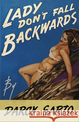 Lady Don't Fall Backwards Sarto Darcy Sarto 9798525040403 Independently published - książka