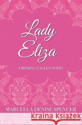 Lady Eliza Marcella Denise Spencer 9781796620122 Independently Published - książka