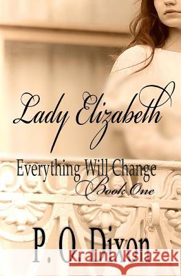 Lady Elizabeth P. O. Dixon 9781507544730 Createspace - książka