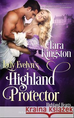 Lady Evelyn's Highland Protector Tara Kingston 9781979589444 Createspace Independent Publishing Platform - książka
