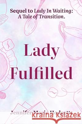 Lady Fulfilled Jennifer M. Hodgetts 9781998290284 Mediatopia Inc. - książka