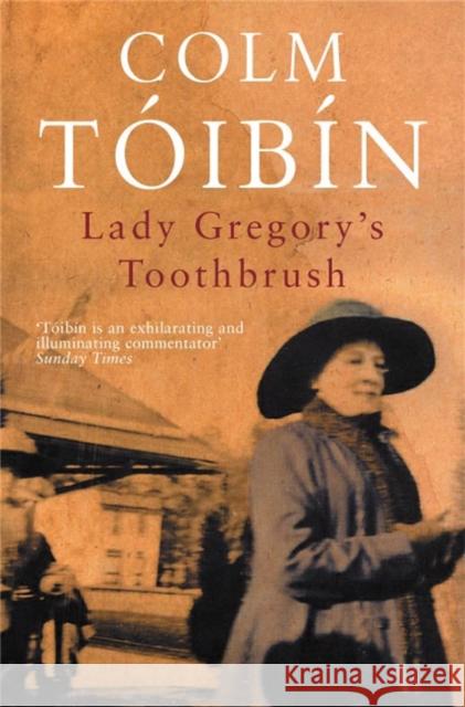 Lady Gregory's Toothbrush Colm Toibin 9780330419932 Pan Macmillan - książka