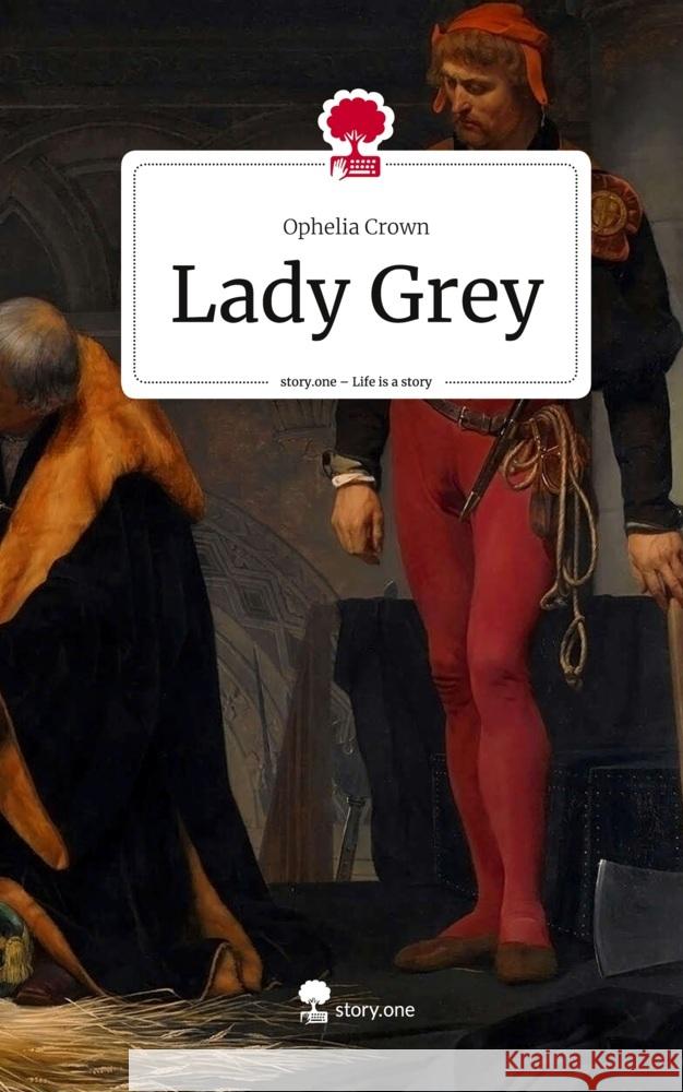 Lady Grey. Life is a Story - story.one Crown, Ophelia 9783711542502 story.one publishing - książka