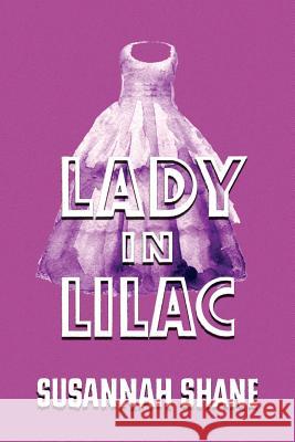 Lady in Lilac: (A Golden-Age Mystery Reprint) Shane, Susannah 9781616464165 Coachwhip Publications - książka