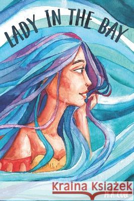 Lady in the Bay M a Cole   9798218029975 Inkwill Publications - książka