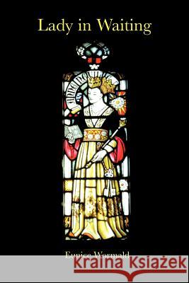Lady in Waiting Eunice Wormald 9781845491390 Swirl - książka