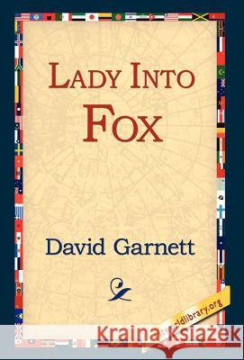 Lady Into Fox David Garnett 9781421809212 1st World Library - książka