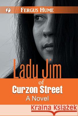 Lady Jim of Curzon Street Fergus Hume 9789367003138 Pharos Books Private Limited - książka
