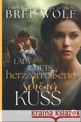 Lady Juliets herzzerrei?end sch?ner Kuss Bree Wolf Bree Wolf 9783985362578 Wolf Publishing - książka