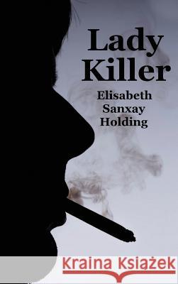 Lady Killer Elisabeth Sanxay Holding 9781515425700 Black Curtain Press - książka