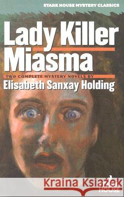 Lady Killer/Miasma Elisabeth Sanxay Holding 9780966784879 Stark House Press - książka