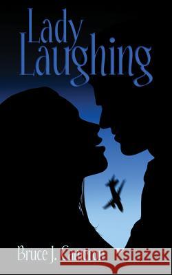 Lady Laughing Bruce J. Cameron 9781490913834 Createspace - książka