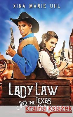 Lady Law and the Texas DeRangers Xina Marie Uhl Valorie Clifton Beetiful Covers 9781087803135 XC Publishing - książka