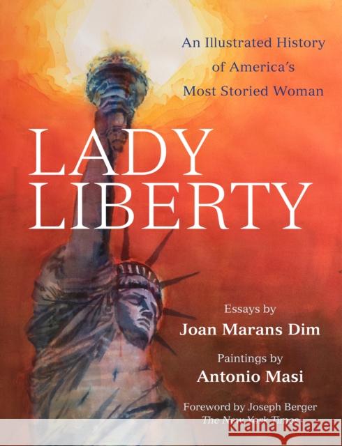 Lady Liberty: An Illustrated History of America's Most Storied Woman Dim, Joan Marans 9780823285334 Fordham University Press - książka