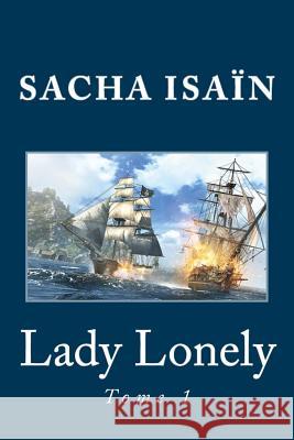 Lady Lonely Sacha Isain 9781511989176 Createspace - książka
