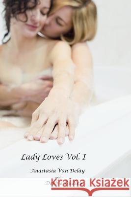 Lady Loves Vol. I Debbie Dudley Anastasia Va 9781502920751 Createspace - książka