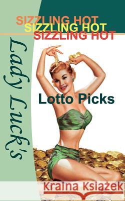 Lady Luck's Sizzling Hot Lotto Picks Iammai 9781626070035 Dumouriez Publishing - książka