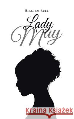 Lady May William Adee 9781504941402 Authorhouse - książka