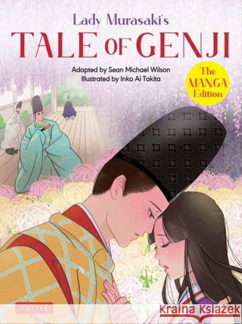 Lady Murasaki's Tale of Genji: The Manga Edition Sean Michael Wilson 9784805316566 Tuttle Publishing - książka