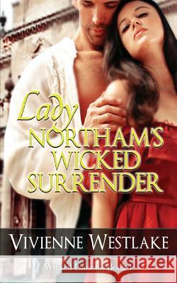 Lady Northam's Wicked Surrender Vivienne Westlake 9781482071245 Createspace - książka