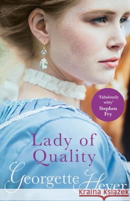 Lady Of Quality: Gossip, scandal and an unforgettable Regency romance Georgette (Author) Heyer 9780099474463 Cornerstone - książka