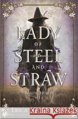 Lady of Steel and Straw Erica Ivy Rodgers 9781682638309 Peachtree Teen - książka