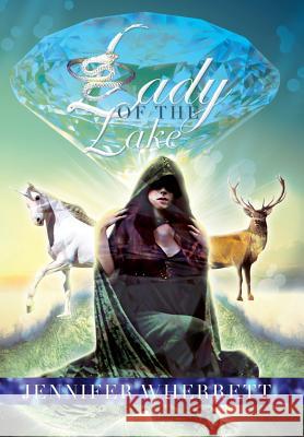 Lady of the Lake Jennifer Wherrett 9781483621715 Xlibris Corporation - książka