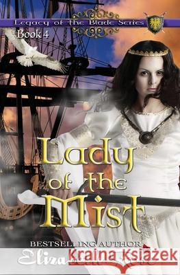 Lady of the Mist Elizabeth Rose 9781508713401 Createspace Independent Publishing Platform - książka