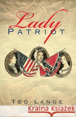 Lady Patriot Ted Lange 9781490713144 Trafford Publishing - książka