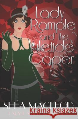 Lady Rample and the Yuletide Caper Shéa MacLeod 9798580144771 Independently Published - książka
