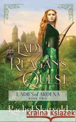 Lady Reagan's Quest Erin Dameron-Hill Rachel Skatvold 9781798787700 Independently Published - książka