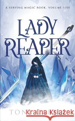 Lady Reaper Toni Cabell   9781736624487 Endwood Press LLC - książka