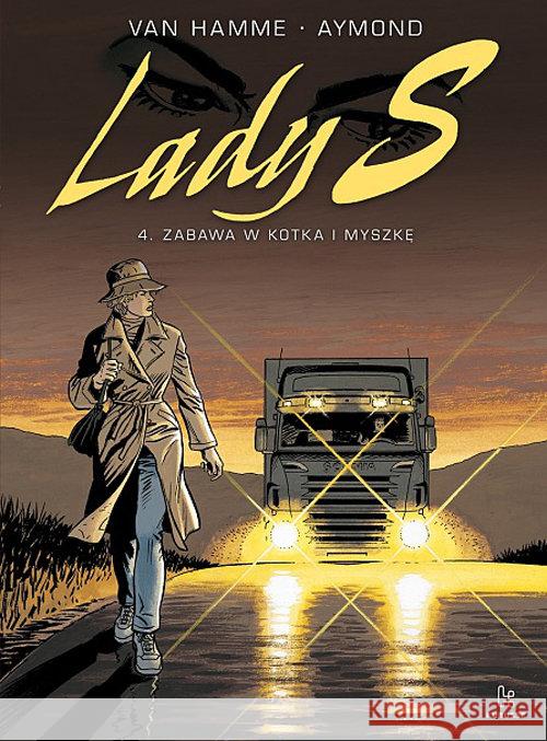 Lady S. T.4 Zabawa w kotka i myszkę Van Hamme Aymond 9788394148041 Taurus Media - książka