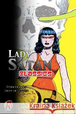 Lady Satan Classics George Tuska 9781514678503 Createspace - książka