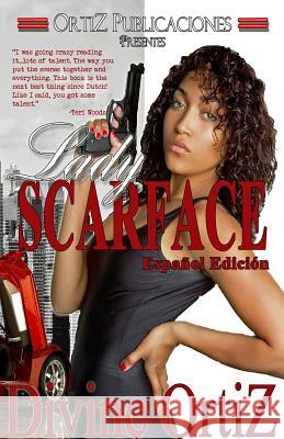 Lady Scarface (Spanish Edition) Divine Ortiz Zitro Graphics 9781519402059 Createspace - książka