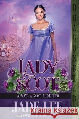 Lady Scot Jade Lee 9781956003918 Dragonblade Publishing, Inc. - książka