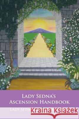 Lady Sedna's Ascension Handbook Lady Sedna Sophia Ovidne 9781503500051 Xlibris Corporation - książka