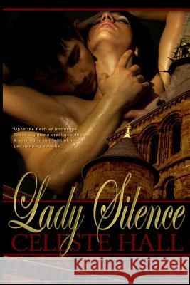 Lady Silence Celeste Hall 9781461171560 Createspace - książka