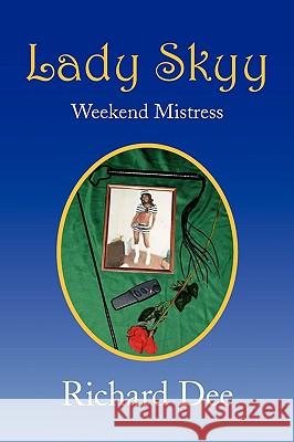 Lady Skyy Richard Dee 9781436387767 Xlibris Corporation - książka