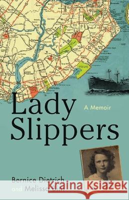 Lady Slippers Melissa Bini Bernice Dietrich  9798218204679 Melissa Bini - książka